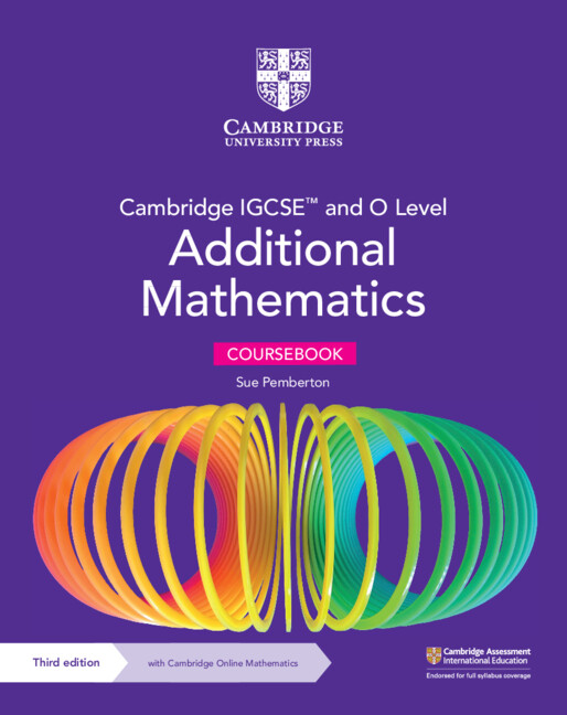 IGCSE™ and O Level Additional Mathematics 3rd Edition